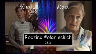 Aktorzy z filmu Rodzina Połanieckich cz.2🎬🎬🎬