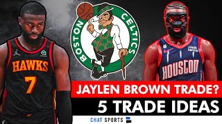 5 Jaylen Brown Trade Ideas The Celtics Could Make | Boston Celtics Trade Rumors