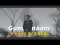 GUMNAAM - THE VIBE (Official Hindi rap music video)