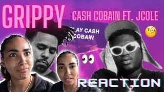 GRIPPY - CASH COBAIN FT JCOLE | REACTION