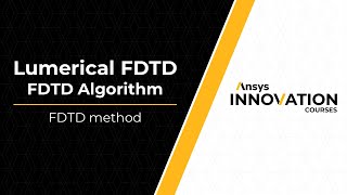 Ansys Lumerical FDTD Method — Lesson 1, Part 1