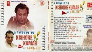 A Tribute to Kishore Kumar :By Abhijeet# vol.  3 :# song. 1 to 6