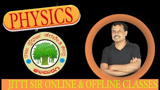 PHYSICS FOR  KAS,PSI,PDO,FDA,CTI,SDA,TET,CET,HSTR,GPSTR, POLICE #jitti_sir  9731046313