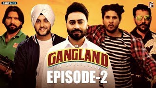 Gangland in motherland Episode 2 : Sultan||Gangland Episode 2 || Punjabi Web Series