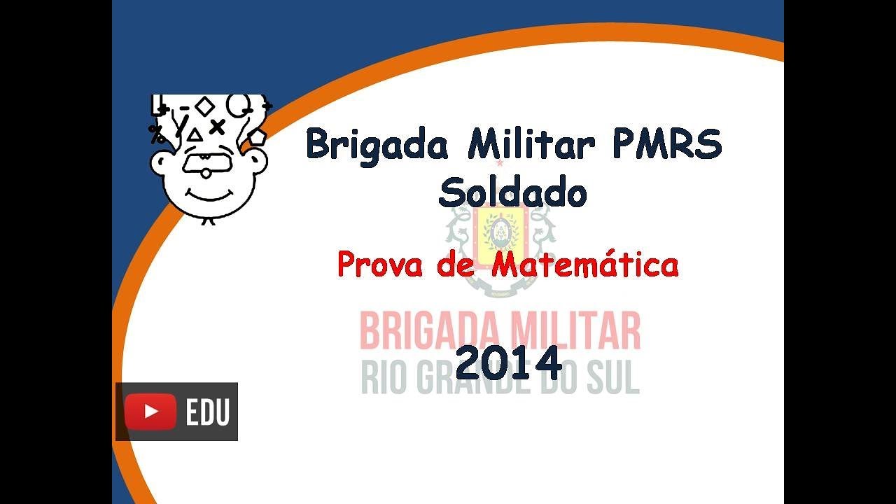 Brigada Militar PMRS 2014 - Prova De Matemática - Concurso Soldado ...