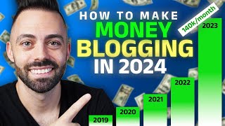 Make Money Blogging in 2024 | How I Built a $140k/Month Blog (Step by Step)