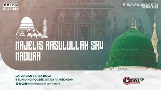 🔴Live Streaming Majelis Rasulullah SAW Madura