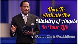 How To Activate The Ministry of Angels by Pastor Chris Oyakhilome