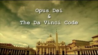 Opus Dei and the Da Vinci Code - Channel4 2005