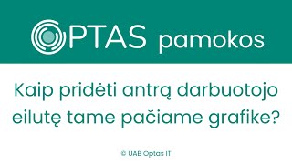 Antros darbuotojo eilutės pridėjimas tame pačiame grafike