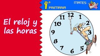 Matemáticas. 1º Primaria. Tema 9: El reloj y las horas (en punto e y media)