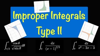 Type II Improper Integrals - Discontinuous Integrands - Convergence and Divergence