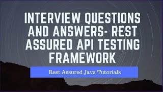 Rest Assured Tutorials - Interview Questions