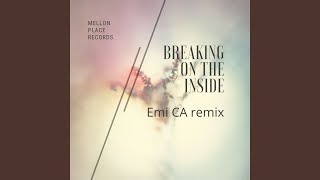 Breaking on the Inside (Emi CA Remix)