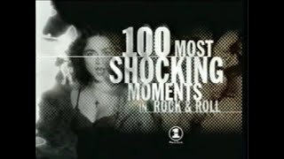 #vh1 - 100 MOST SHOCKING MOMENTS IN ROCK & ROLL