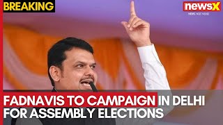 Maharashtra CM Fadnavis to Campaign For BJP in Delhi | NewsX