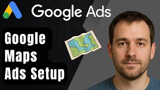 How to Show Ads in Google Maps with Google Ads (2025 Step-by-Step Beginner Tutorial)