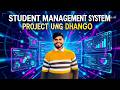 Build Student Management System using Django | Real World Project 💻