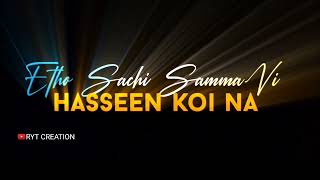 Tere Nalo Chaliye Haseen Koi Na Hindi Song Black Screen WhatsApp Status Video 🥰.