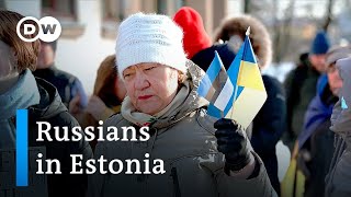 What do Russians in Estonia think about Putin's war in Ukraine? | Focus on Europe