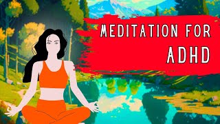 Guided Meditation For ADHD That Actually Works