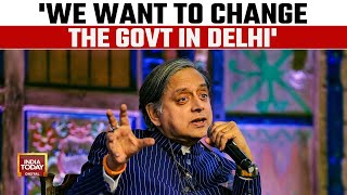 Lok Sabha Election: Shashi Tharoor says 'want to change government of Delhi'