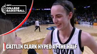 Caitlin Clark with Iowa-LSU TIED AT HALF 🗣️ 'THIS IS WHAT WE WORKED FOR!" | ESPN College Basketball