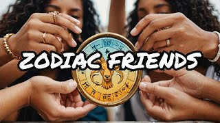 Zodiac Signs and Friendship: Are You Compatible with Your Friends?
