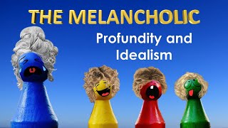 The Melancholic Personality Type - The Four Temperaments / Humors - Explained