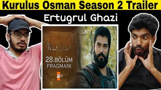 Kurulus Osman Season 2 Episode Trailer | Indian Reaction | Ertugrul Ghazi Series .