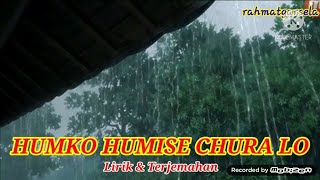Humko Humise Chura Lo | Lirik & Terjemahan Indonesia