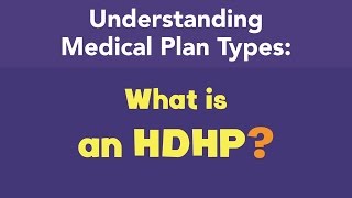 What is an HDHP?