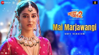 Mai Marjawangi Sufi Version - Danish Sabri | Dream Girl 2 | Ayushmann Khurrana, Ananya P | Meet Bros
