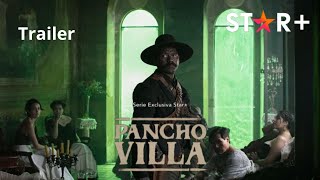 Pancho Villa: El Centauro del Norte | Tráiler Oficial | Star+