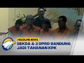 [HEADLINE NEWS (27/9)] - Diduga Korupsi, Sekda & 3 DPRD Bandung Ditahan KPK