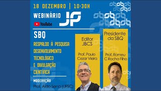 "SBQ: Respaldo à Pesquisa, Desenvolvimento Tecnológico e Divulgação Científica" - Webinar JP-SBQ