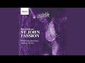 St. John Passion, Part III: When I Survey the Wondrous Cross