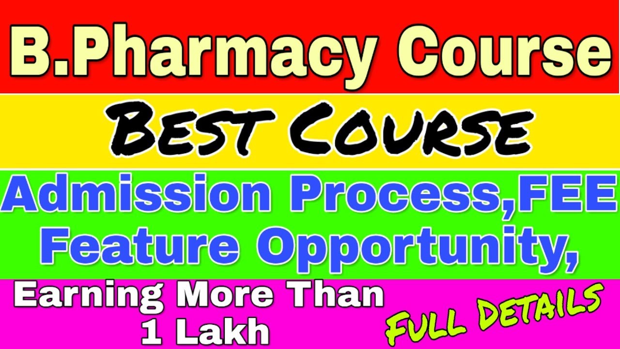 B.Pharmacy Admission Process|Fee,Salary,Feature Opportunities|Is B ...