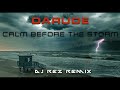 Darude - Calm Before the Storm  (DJ Rez Remix)