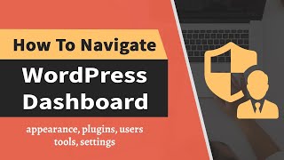 How to Navigate the WordPress Dashboard | WP Admin Walkthrough | Part 2