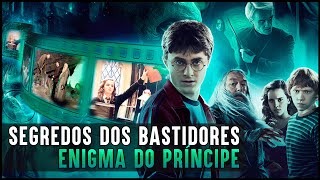 70 SEGREDOS DOS BASTIDORES DE HARRY POTTER E O ENIGMA DO PRÍNCIPE - #MagiaDoCinema