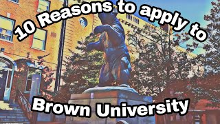 10 Reasons to Apply to Brown University