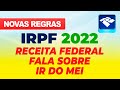 O QUE A RECEITA FEDERAL FALOU DO MEI NA COLETIVA DO IMPOSTO DE RENDA 2022 | IRPF 2022 MEI