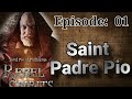 Episode: 01 saint Padre Pio in sinhala. (අභිරහස්මය මිනිසෙකුගේ කතාව.. )