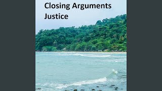 Closing Arguments Justice