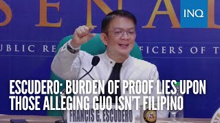 Escudero: Burden of proof lies upon those alleging Guo isn’t Filipino