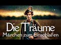 #Hörbuch: Die Träume #Märchen zum Einschlafen #Märchenhörspiel #Deutschlernen mit Geschichten