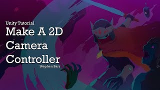How to make a 2D Camera Controller | Unity Tutorial