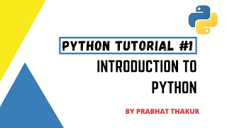 Introduction To Python || Complete Python Tutorial - In Hindi || Prabhat Thakur