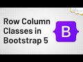 Row Column Classes in Bootstrap 5 | Bootstrap 5 Tutorials for Beginners